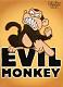 Evil Monkeys