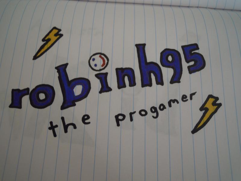 "robinh95, the progamer" ^^